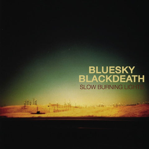 Blue Sky Black Death "Slow Burning Lights" (Audio CD)