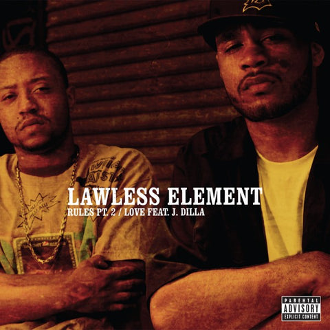 Lawless Element "Rules Pt. 2 / Love" (feat. J. Dilla) (Vinyl 12")