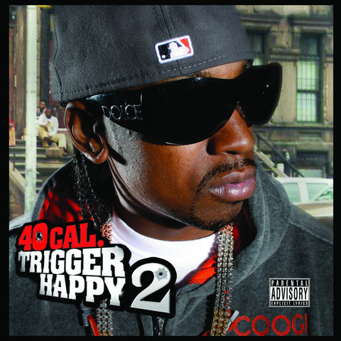 40 Cal "Trigger Happy 2" (Audio CD)