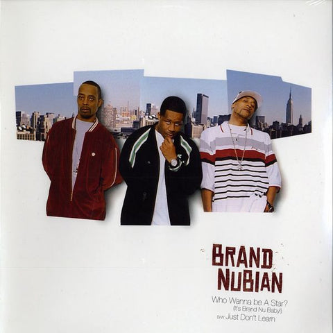 Brand Nubian "Who Wanna Be A Star (It’s Brand Nu Baby!) / Just Don't Learn" (Vinyl 12")