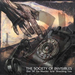 The Society of the Invisibles "Dial 'M' For Murder / Watching You" (Vinyl 12")