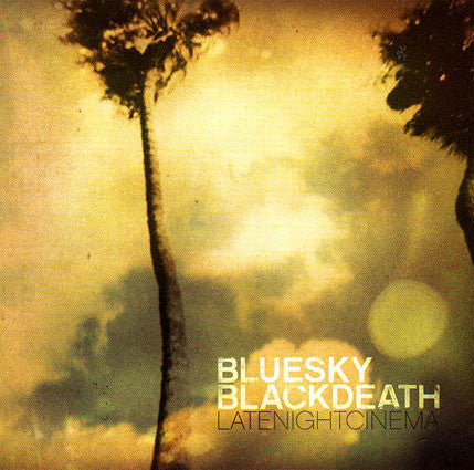 Blue Sky Black Death "Late Night Cinema" (Audio CD)